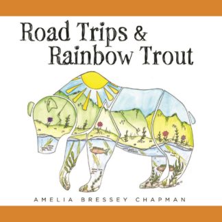 Roadtrips and Rainbow Trout Book